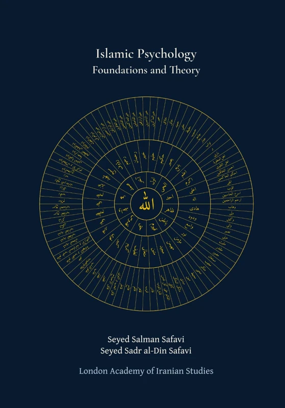 Islamic Psychology: Foundations and Theory