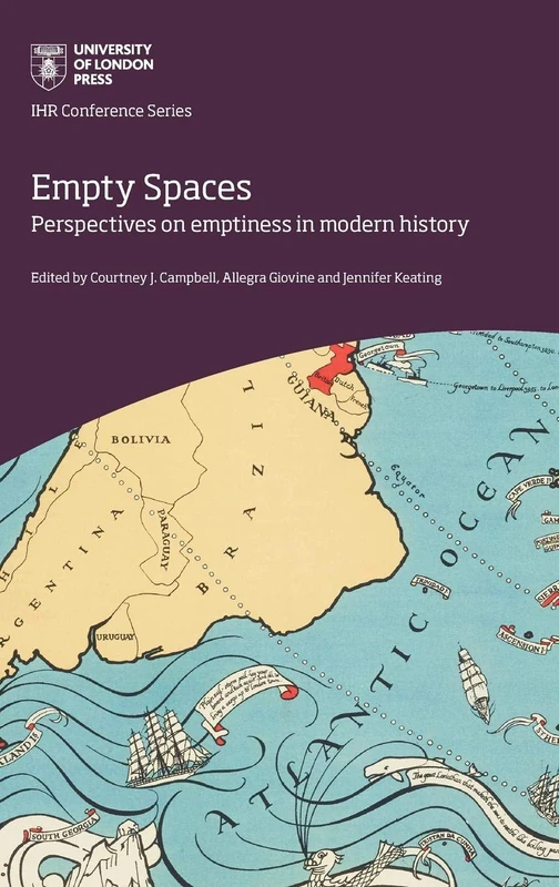 Empty Spaces: perspectives on emptiness in modern history: Perspectives on emptiness in modern history (IHR Conference Series) - Image 1