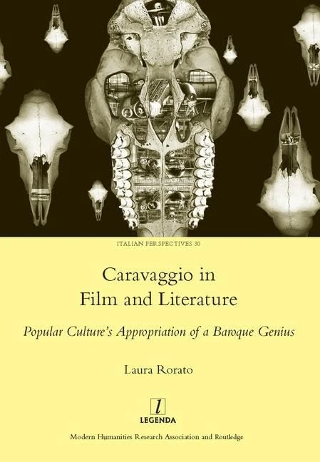 Caravaggio in Film and Literature: Popular Culture's Appropriation of a Baroque Genius (Italian Perspectives)