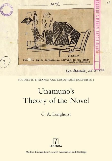 Unamuno's Theory of the Novel: 01 (Studies in Hispanic and Lusophone Cultures)