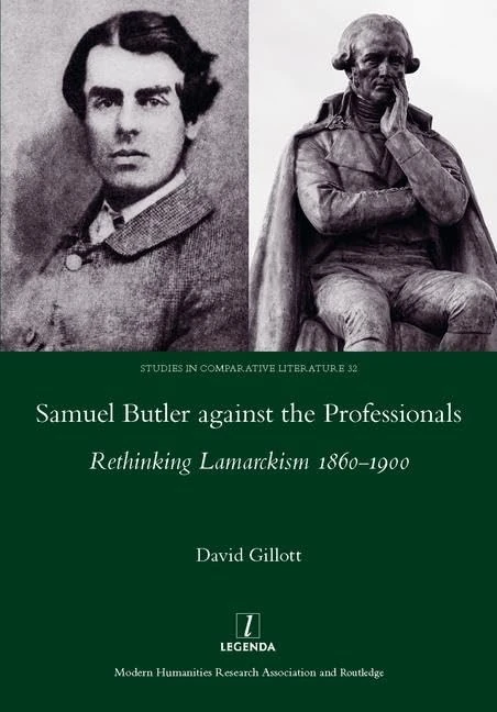 Samuel Butler against the Professionals: Rethinking Lamarckism 1860-1900 (Studies in Comparative Literature, 32)
