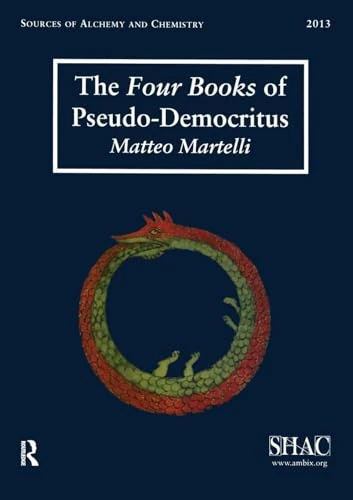 The Four Books of Pseudo-Democritus: Sources of Alchemy and Chemistry: Sir Robert Mond Studies in the History of Early Chemistry - Image 1