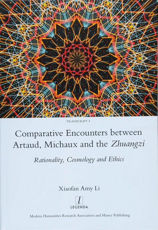 Comparative Encounters Between Artaud, Michaux and the Zhuangzi: Rationality, Cosmology and Ethics - Image 1