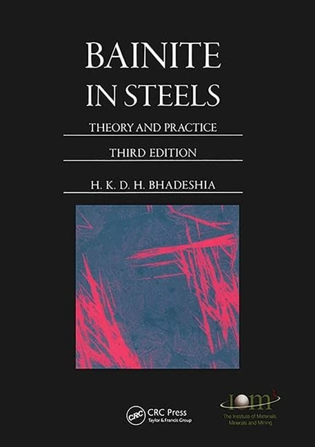 Bainite in Steels: Theory and Practice, Third Edition