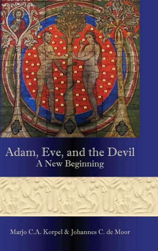 Adam, Eve, and the Devil: A New Beginning: 65 (Hebrew Bible Monographs)