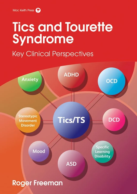 Wiley Tics and Tourette Syndrome: Key Clinical Perspectives
