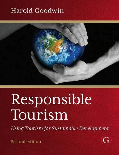 Responsible Tourism: Using tourism for sustainable development 2nd edition