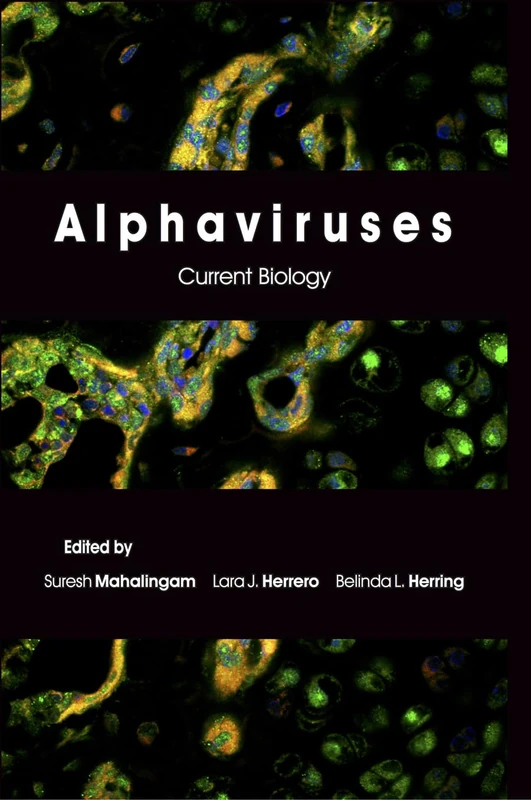 Alphaviruses: Current Biology