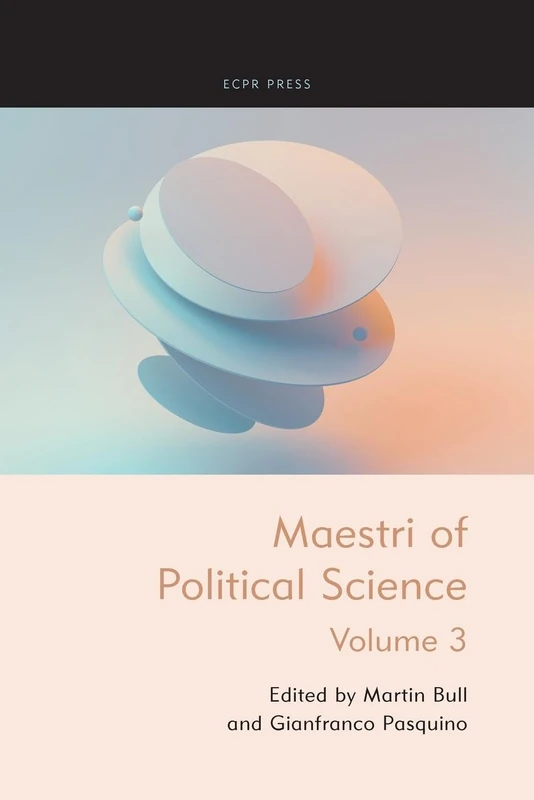 Maestri of Political Science: Volume III - ECPR Press