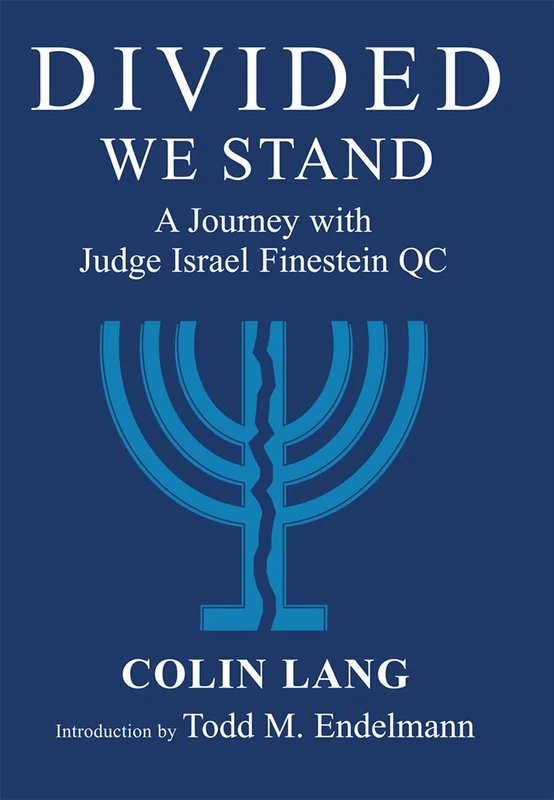 Divided We Stand: A Journey with Judge Israel Finestein QC