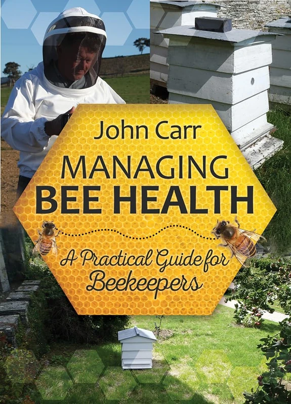 Managing Bee Health: A Practical Guide for Beekeepers (Beekeeping)