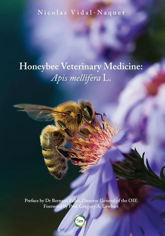 Honeybee Veterinary Medicine: Apis Mellifera L. (Beekeeping)