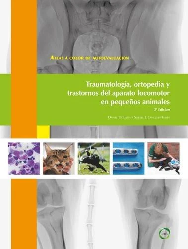 Traumatologia, Reumatologia y Trastornos del Aparato Locomotor en Pequenos Animales: Autoevaluacion y Revision