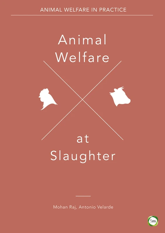 Animal Welfare at Slaughter (The Animal Welfare Series)