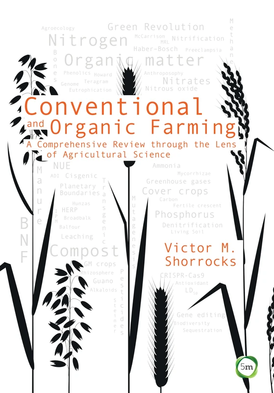 Conventional and Organic Farming: A Comprehensive Review through the Lens of Agricultural Science (Evidence Based Science)