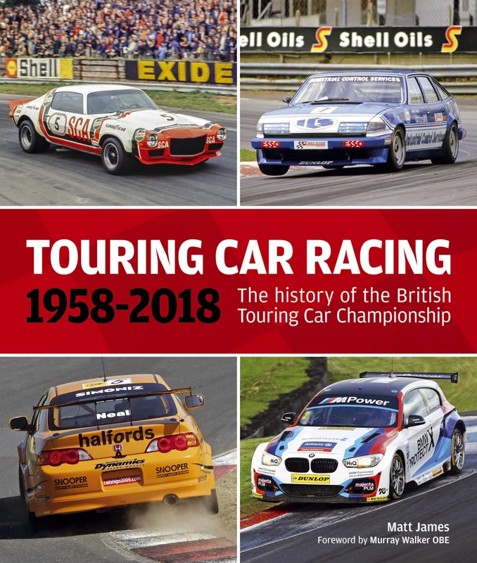 Touring Car Racing: The history of the British Touring Car Championship 1958–2018