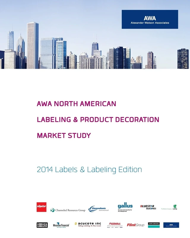 AWA North American Labeling & Product Decoration Market Study: 2014 Labels & Labeling Edition