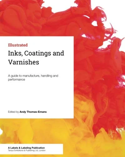 Inks, Coatings and Varnishes: A guide to manufacture, handling and performance