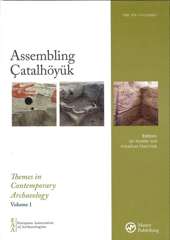 Assembling Catalhoyuk: 1 (Themes in Contemporary Archaeology)
