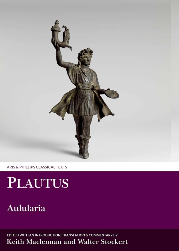 Plautus: Aulularia (Aris & Phillips Classical Texts)