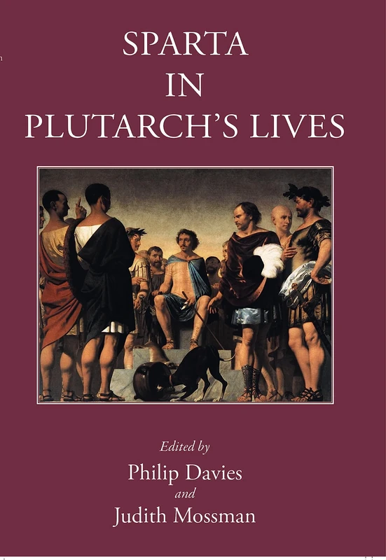 Sparta in Plutarch's Lives (Sparta and its Influence)