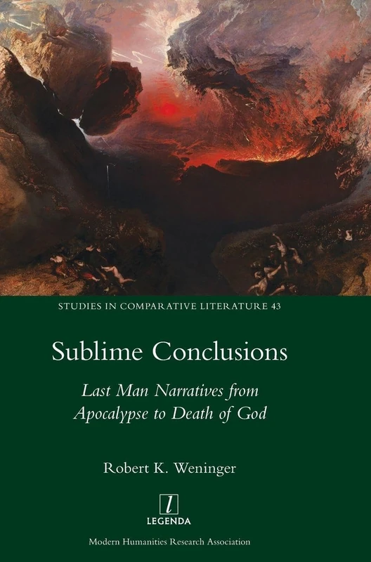 Sublime Conclusions: Last Man Narratives from Apocalypse to Death of God: 43 (Studies in Comparative Literature) - Image 1