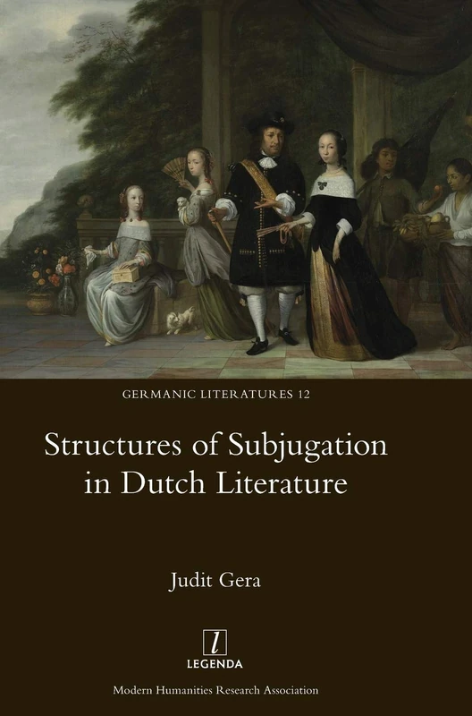 Structures of Subjugation in Dutch Literature: 12 (Germanic Literatures) - Image 1