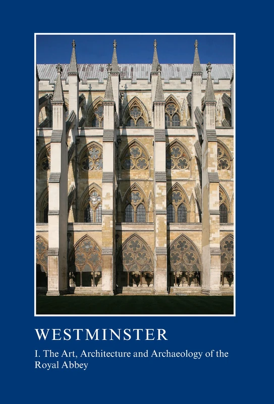 Routledge Westminster Part I: Art, Architecture and Archaeology