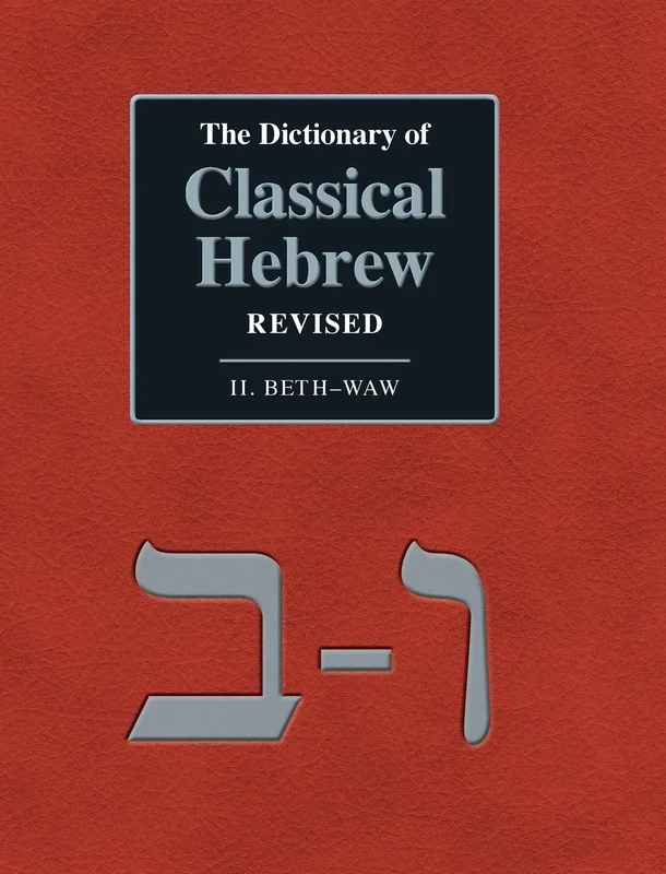 The Dictionary of Classical Hebrew Revised. II. Beth-Waw (2) (Dchr)