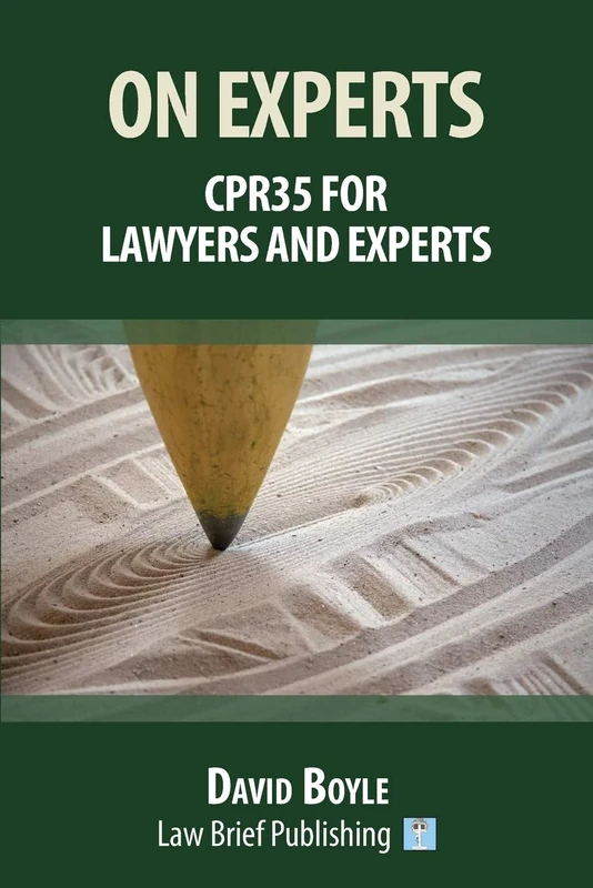 On Experts: CPR35 for Lawyers and Experts