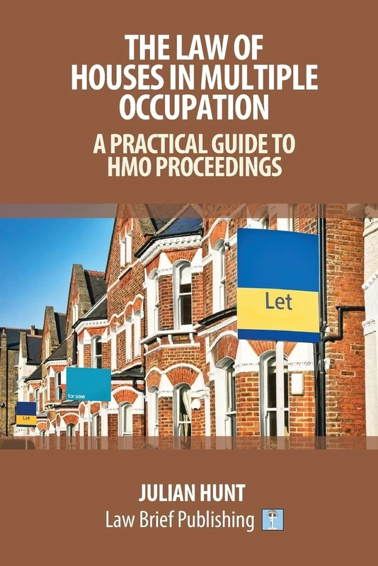 The Law of Houses in Multiple Occupation: A Practical Guide to HMO Proceedings