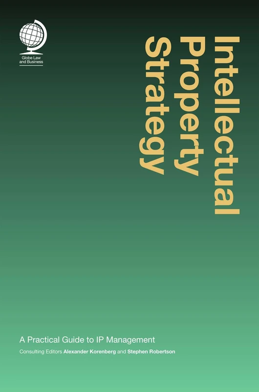 Intellectual Property Strategy: A Practical Guide to IP Management