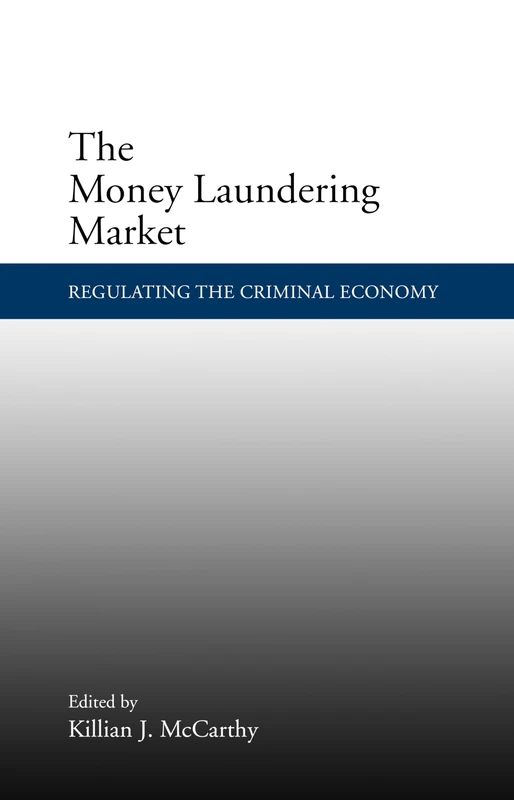 The Money Laundering Market: Regulating the Criminal Economy - Image 1