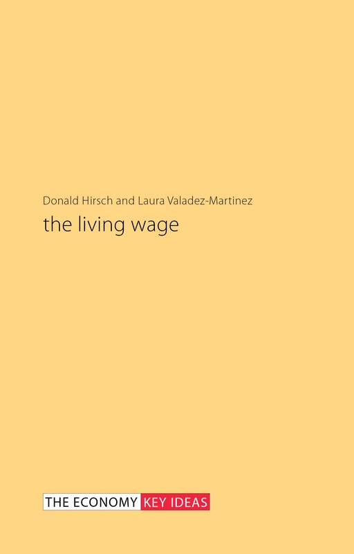 The Living Wage (The Economy Key Ideas)