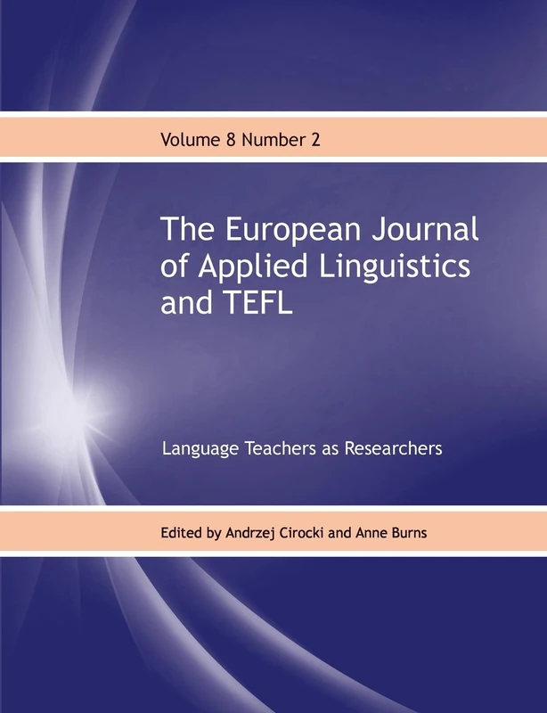 The European Journal of Applied Linguistics and TEFL Volume 8 Number 2: Language Teachers as Researchers