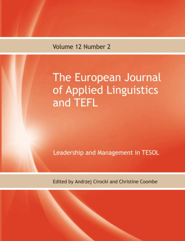The European Journal of Applied Linguistics and TEFL Volume 12 Number 2: Leadership and Management in TESOL: 12-2