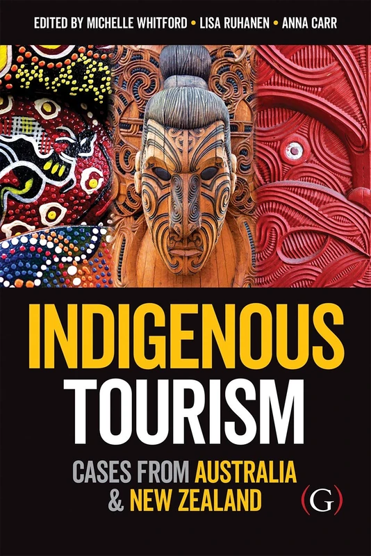 Indigenous Tourism: Cases from Australia and New Zealand
