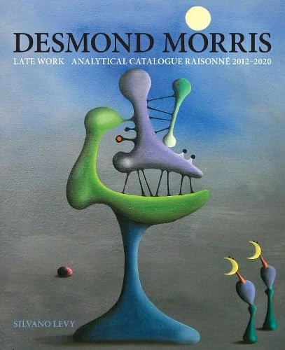 Desmond Morris: The Late Work. Catalogue Raisonné 2012-2020 - Image 1