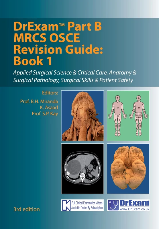 DrExam Part B MRCS OSCE Revision Guide Book 1 3rd edition: Applied Surgical Science & Critical Care, Anatomy & Surgical Pathology, Surgical Skills & Patient Safety