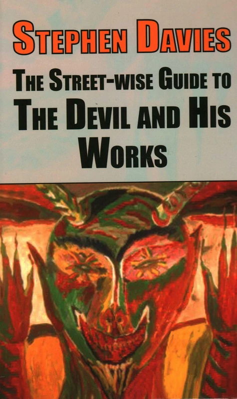 The Street-wise Guide to the Devil and His Works (The Street-wise Guides)