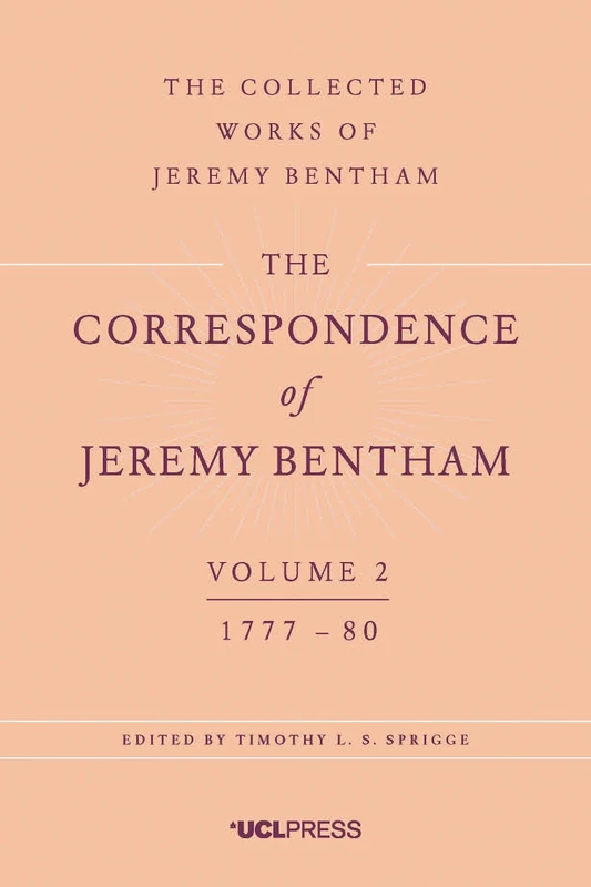 Correspondence Jeremy Bentham Volume 2h: 1777 to 1780 (The Collected Works of Jeremy Bentham)