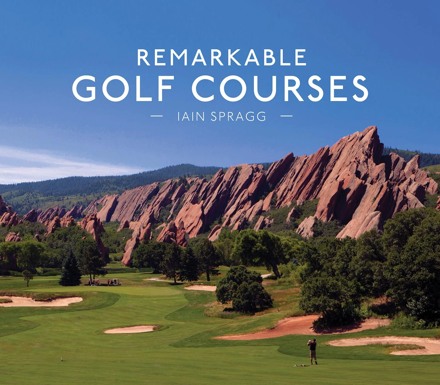 Remarkable Golf Courses: The updated illustrated guide to the world’s most wonderful golf courses