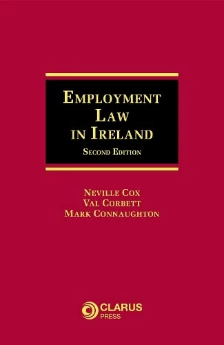 Employment Law in Ireland 2nd edition