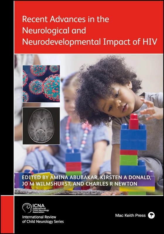 Recent Advances in the Neurological and Neurodevelopmental Impact of HIV (International Review of Child Neurology)