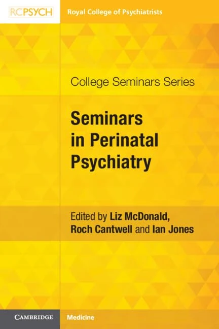 Seminars in Perinatal Psychiatry (College Seminars Series)