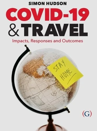 COVID-19 and Travel: Impacts, responses and outcomes
