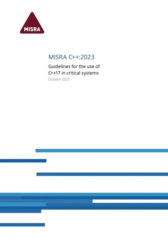 MISRA C++:2023: Guidelines for the use of C++17 in critical systems