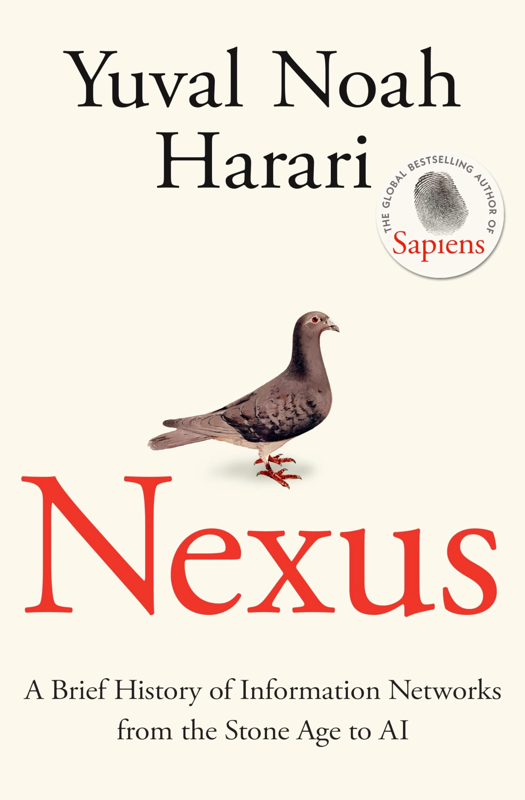 Nexus: The Sunday Times bestselling history about humans, technology and AI from the author of Sapiens