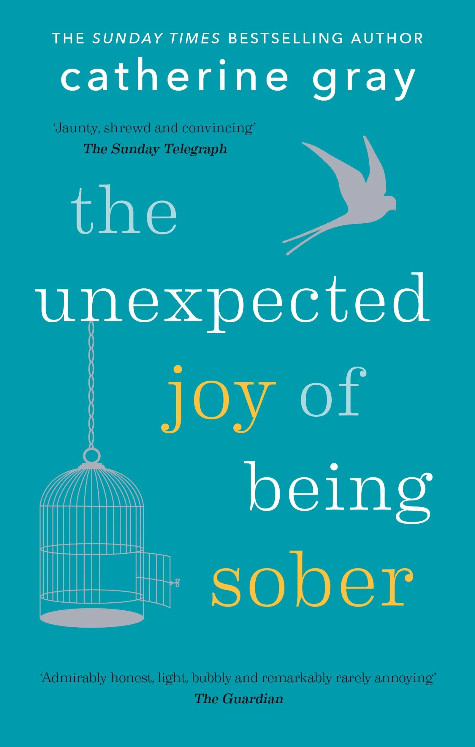 The Unexpected Joy of Being Sober