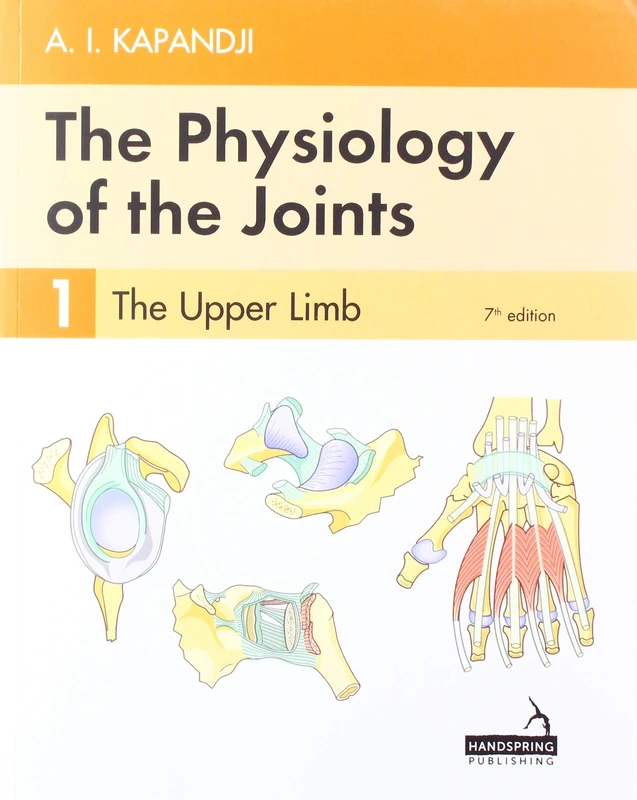 The Physiology of the Joints - Volume 1: The Upper Limb